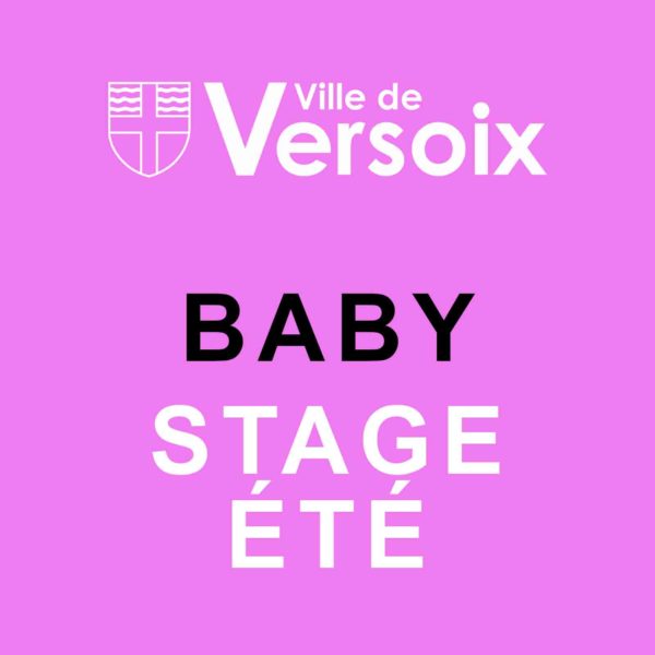 2024/25 - 14 au 18 Juillet 2025 - baby - VERSOIX